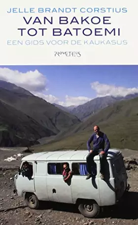 Couverture du produit · Van Bakoe tot Batoemi: een gids voor de Kaukasus