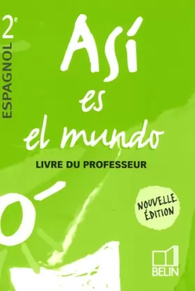 Couverture du produit · Espagnol 2e Asi es el mundo : Livre du professeur