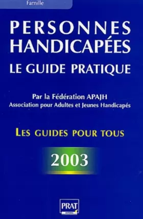 Couverture du produit · Personnes handicapées : Le Guide pratique 2003