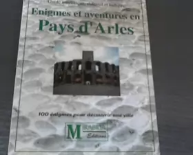 Couverture du produit · Énigmes et aventures en pays d'Arles (Énigmes et aventures)