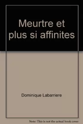 Couverture du produit · Meurtre et plus si affinites