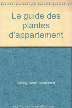 Couverture du produit · Le guide des plantes d'appartement