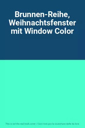 Couverture du produit · Brunnen-Reihe, Weihnachtsfenster mit Window Color