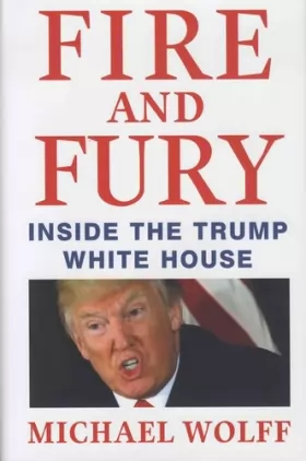 Couverture du produit · Fire and Fury: Inside the Trump White House