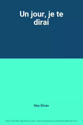 Couverture du produit · Un jour, je te dirai