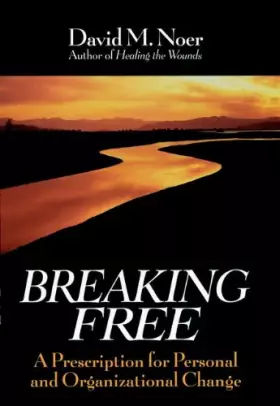 Couverture du produit · Breaking Free: A Prescription for Personal and Organizational Change