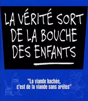 Couverture du produit · La vérité sort de la bouche des enfants