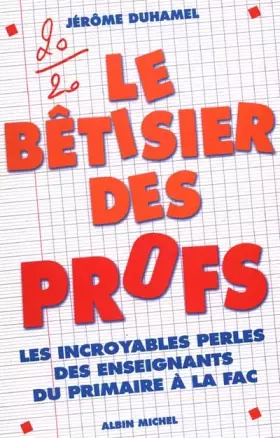Couverture du produit · Le betisier des profs.