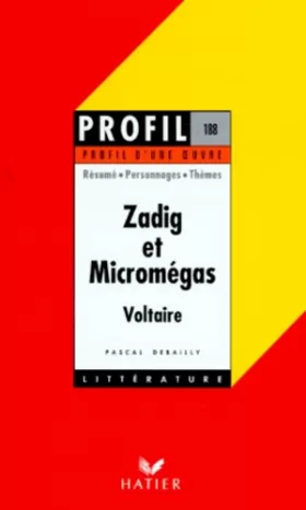Couverture du produit · Profil d'une oeuvre : Zadig et Micromégas, Voltaire