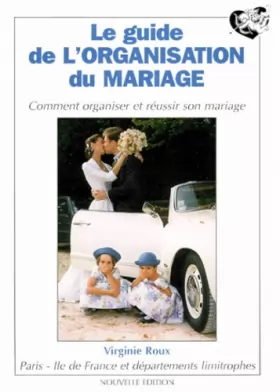 Couverture du produit · Guide de l'organisation du mariage. Paris, Île-de-France et départements limitrophes