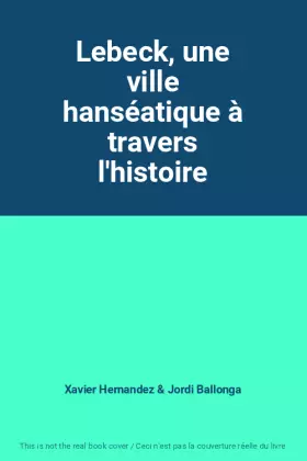 Couverture du produit · Lebeck, une ville hanséatique à travers l'histoire