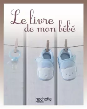 Couverture du produit · Le livre de mon bébé