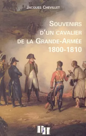 Couverture du produit · Souvenirs d'un cavalier de la Grande-Armée 1800-1810