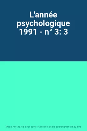 Couverture du produit · L'année psychologique 1991 - n° 3: 3