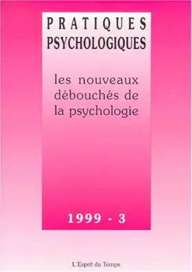 Couverture du produit · Pratiques psychologiques 1999, n° 3 : Les Nouveaux débouchés de la Psychologie
