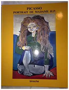 Couverture du produit · Picasso. Portrait de Madame H.P. Catalogue vente Binoche ( Novembre 1994 ).