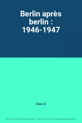 Couverture du produit · Berlin après berlin : 1946-1947