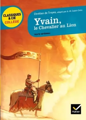 Couverture du produit · Yvain, le Chevalier au Lion: adaptation d'A.-M. Cadot-Colin