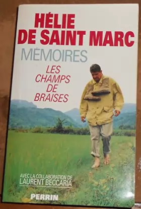 Couverture du produit · Mémoires Les champs de Braise - Hélie de Saint Marc - Éditions Perrin