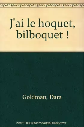 Couverture du produit · J'ai le hoquet, bilboquet !
