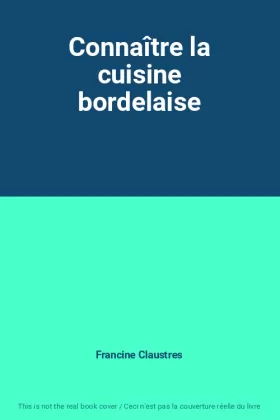 Couverture du produit · Connaître la cuisine bordelaise