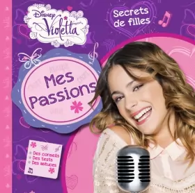 Couverture du produit · Violetta, mes passions, secrets de filles
