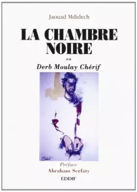 Couverture du produit · La chambre noire ou Derb Moulay Chérif
