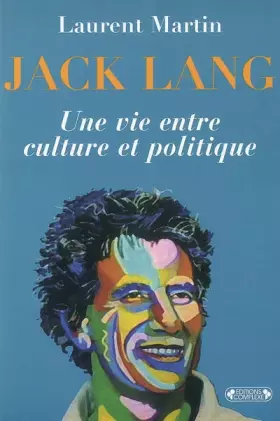 Couverture du produit · Jack Lang : Une vie entre culture et politique