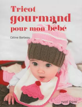 Couverture du produit · Tricot gourmand pour mon bébé