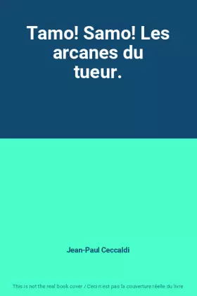 Couverture du produit · Tamo! Samo! Les arcanes du tueur.
