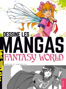 Couverture du produit · Dessine les mangas - Fantasy World NE