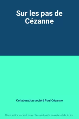 Couverture du produit · Sur les pas de Cézanne