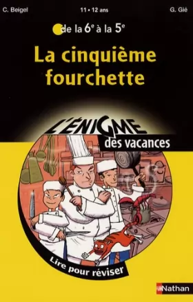 Couverture du produit · La cinquième fourchette : De la 6e à la 5e