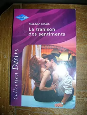 Couverture du produit · La trahison des sentiments desirs 159
