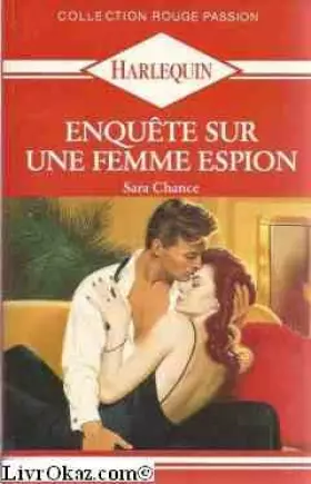 Couverture du produit · Enquête sur une femme espion (Collection Rouge passion)