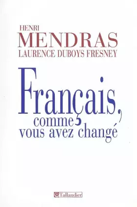 Couverture du produit · Français, comme vous avez changé : Histoire des français depuis 1945