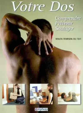 Couverture du produit · Votre dos : Comprendre, prévenir, soulager