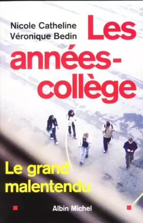 Couverture du produit · Les Années-collège : Le Grand malentendu