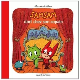 Couverture du produit · SamSam - Ma vie de héros, Tome 09: SamSam dort chez son copain