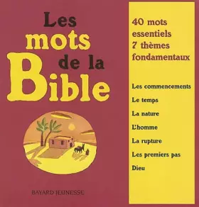 Couverture du produit · Les mots de la Bible : 40 mots essentiels, 7 thèmes fondamentaux