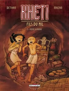 Couverture du produit · Kheti, fils du Nil, Tome 3 : Mémé la momie