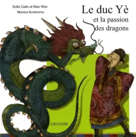 Couverture du produit · Le duc Yè et la passion des dragons