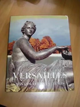Couverture du produit · Versailles aux Couleurs du Temps