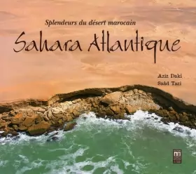 Couverture du produit · Sahara Atlantique : Splendeurs du désert marocain