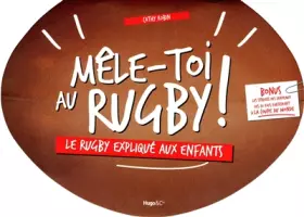Couverture du produit · Mêle-toi au rugby !: Le rugby expliqué aux enfants