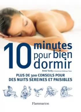 Couverture du produit · Dix minutes pour bien dormir (audio book): PLUS DE 300 CONSEILS POUR DES NUITS SEREINES ET PAISIBLES