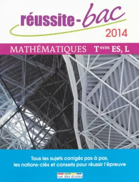 Couverture du produit · Réussite bac 2014 - Mathématiques, Terminale séries ES et L
