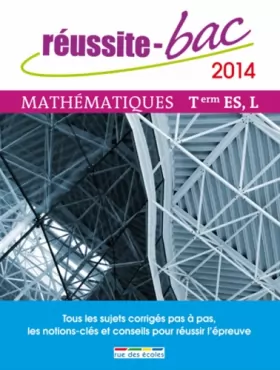 Couverture du produit · Réussite bac 2014 - Mathématiques, Terminale séries ES et L