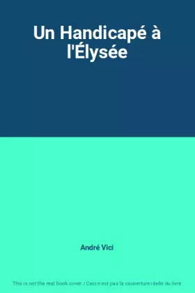 Couverture du produit · Un Handicapé à l'Élysée