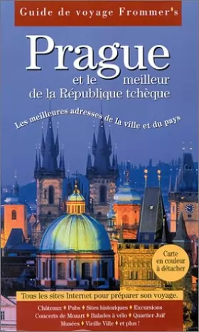 Couverture du produit · Guide Frommer's : Prague et le meilleur de la RÃ©publique tchÃ¨que